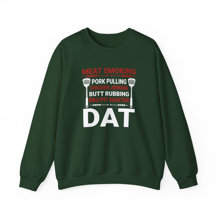 BBQ Pit Master Dat Meat Smoking Sweatshirt - funny sweatshirt by Cheeky Business