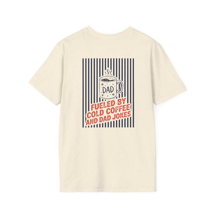 Fueled By Cold Coffee And Dad Jokes T-Shirt t-shirt product image 2 from Beast and Beauty