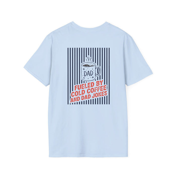Fueled By Cold Coffee And Dad Jokes T-Shirt t-shirt product image 3 from Beast and Beauty