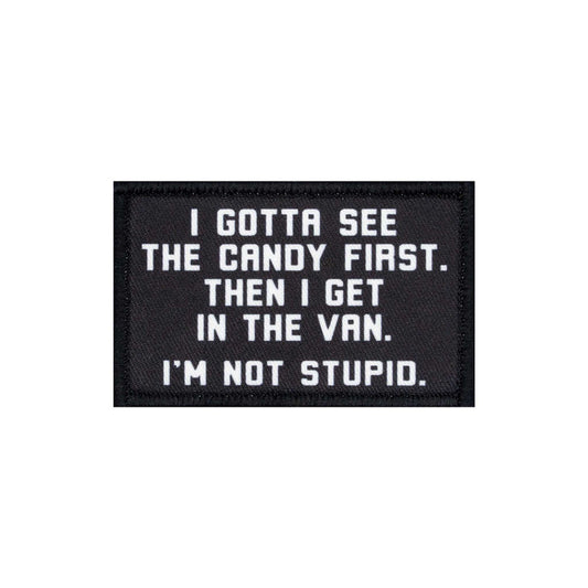 "I Gotta See The Candy First" Embroidered Velcro Patch - Brotherhood Cornhole
