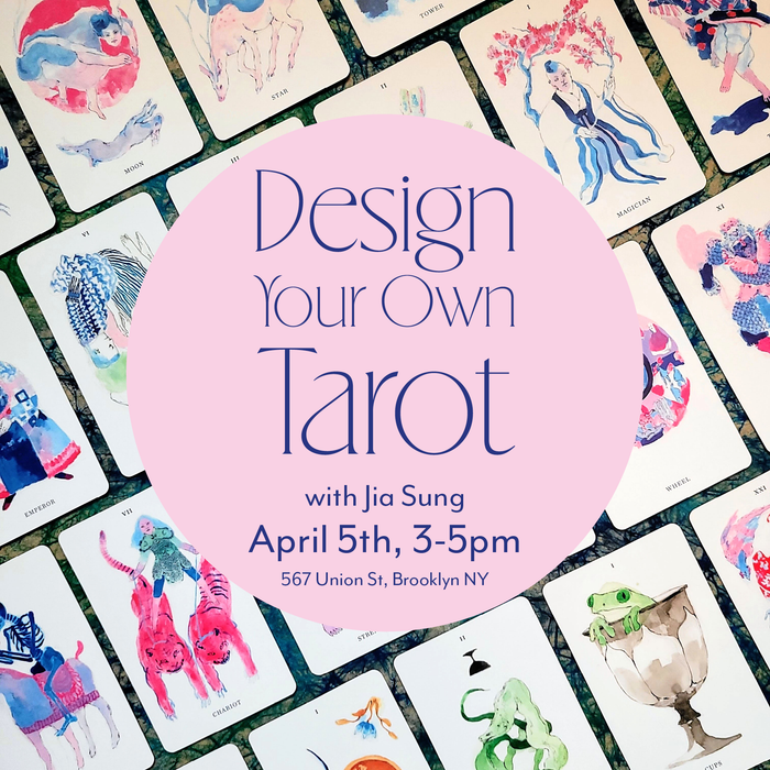 Jia Sung: Design Your Own Tarot Workshop (APR 5)