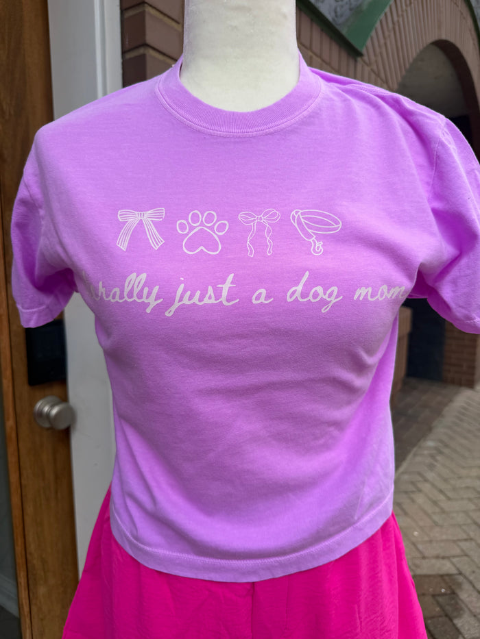 Literall Just a dog mom tee
