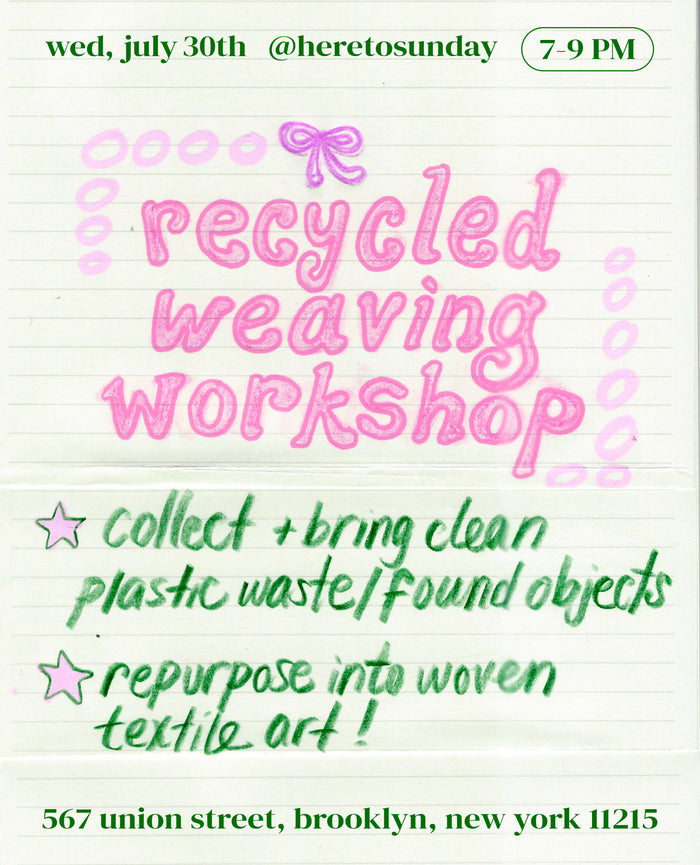 needsaiii: Recycled Weaving Workshop (JULY 30)