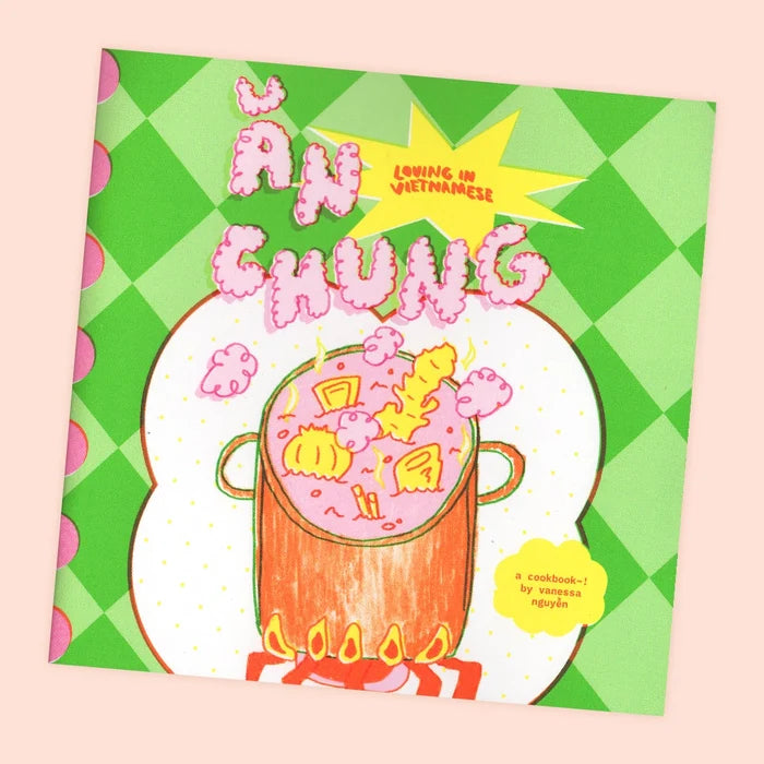 Nessa Nguyen: Ăn Chung Cookbook